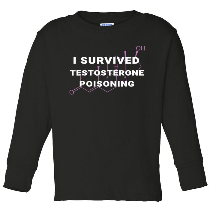 I Survived Testosterone Poisoning Toddler Long Sleeve Shirt