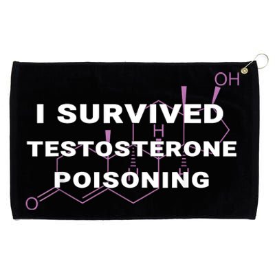 I Survived Testosterone Poisoning Grommeted Golf Towel