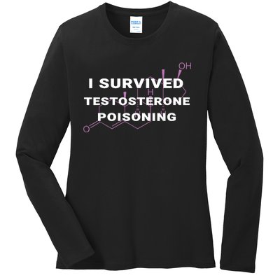 I Survived Testosterone Poisoning Ladies Long Sleeve Shirt