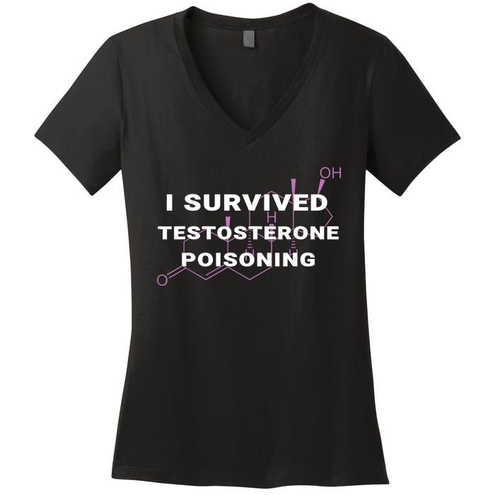 I Survived Testosterone Poisoning Women's V-Neck T-Shirt