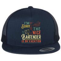 IM Sorry The Nice Bartender Is On Vacation Funny Flat Bill Trucker Hat