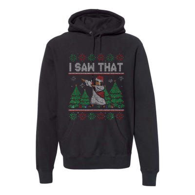 I Saw That Jesus Love Christ Funny Ugly Christmas Jesus Premium Hoodie