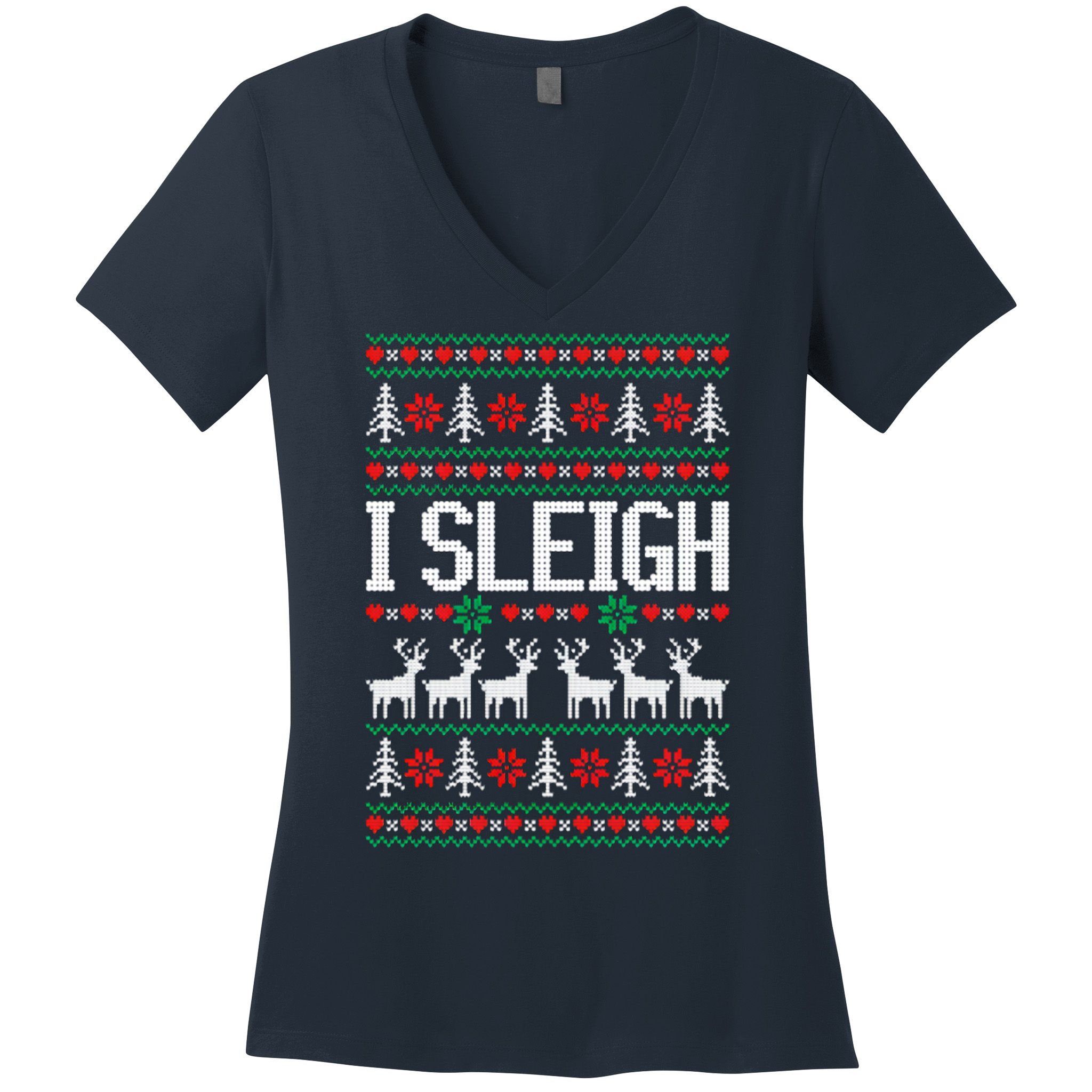 I Sleigh Ugly Christmas Sweater Women's V-Neck T-Shirt