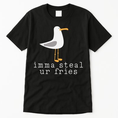 Imma Steal Ur Fries Tall T-Shirt