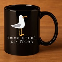 Imma Steal Ur Fries 11oz C Handle Ceramic Mug