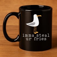 Imma Steal Ur Fries 11oz C Handle Ceramic Mug