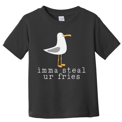 Imma Steal Ur Fries Toddler T-Shirt