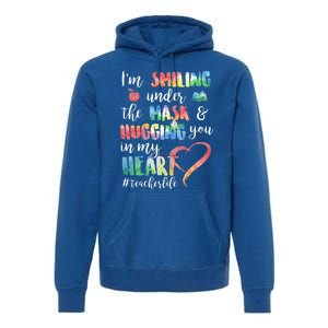 Im Smiling Under The Mask Hugging You In My Heart Teacher Gift Premium Hoodie