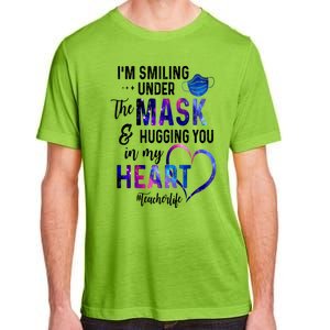 Im Smiling Under The Mask And Hugging You In My Heart Teacher Funny Gift Adult ChromaSoft Performance T-Shirt