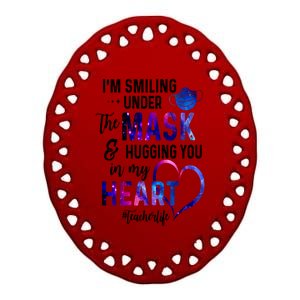 Im Smiling Under The Mask And Hugging You In My Heart Teacher Funny Gift Ceramic Oval Ornament