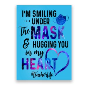 Im Smiling Under The Mask And Hugging You In My Heart Teacher Funny Gift Poster