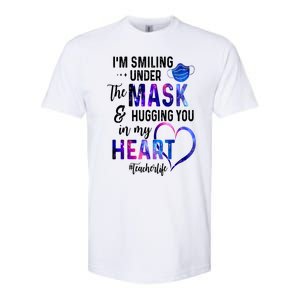 Im Smiling Under The Mask And Hugging You In My Heart Teacher Funny Gift Softstyle CVC T-Shirt