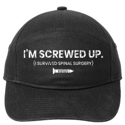 IM Screwed Up Funny Scoliosis Spinal Surgery 7-Panel Snapback Hat