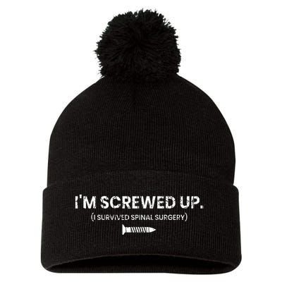 IM Screwed Up Funny Scoliosis Spinal Surgery Pom Pom 12in Knit Beanie