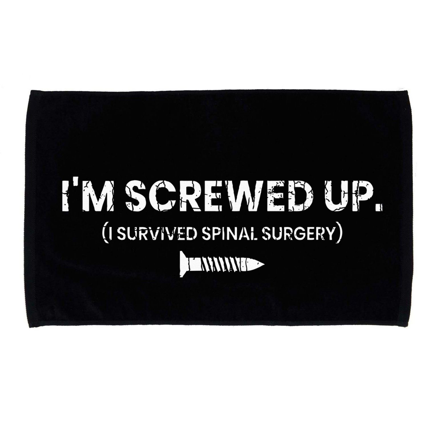 IM Screwed Up Funny Scoliosis Spinal Surgery Microfiber Hand Towel