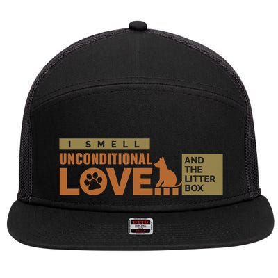 I Smell Unconditional Love And The Litter Box 7 Panel Mesh Trucker Snapback Hat