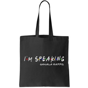 IM Speaking Voting 2024 Kamala For President Tote Bag