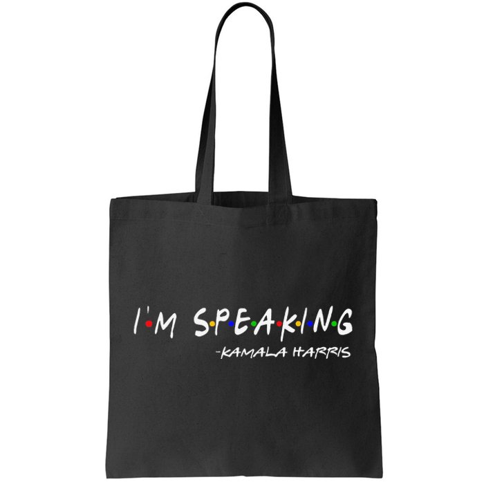 IM Speaking Voting 2024 Kamala For President Tote Bag