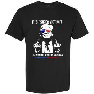 ItS Super Victim! The Whiniest B!Tch In America Garment-Dyed Heavyweight T-Shirt