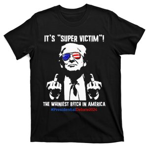 ItS Super Victim! The Whiniest B!Tch In America T-Shirt