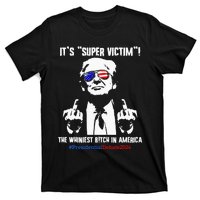 ItS Super Victim! The Whiniest B!Tch In America T-Shirt