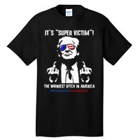 ItS Super Victim! The Whiniest B!Tch In America Tall T-Shirt