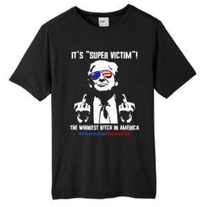 ItS Super Victim! The Whiniest B!Tch In America Tall Fusion ChromaSoft Performance T-Shirt