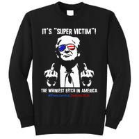 ItS Super Victim! The Whiniest B!Tch In America Tall Sweatshirt