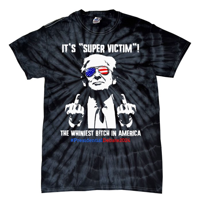 ItS Super Victim! The Whiniest B!Tch In America Tie-Dye T-Shirt