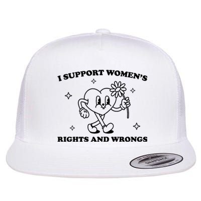 I Support Women S Of Rights And Wrongs Flat Bill Trucker Hat