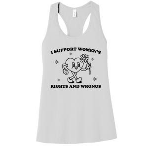 I Support Women S Of Rights And Wrongs Women's Racerback Tank