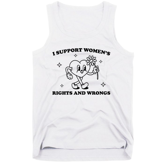 I Support Women S Of Rights And Wrongs Tank Top