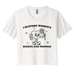 I Support Women S Of Rights And Wrongs Women's Crop Top Tee