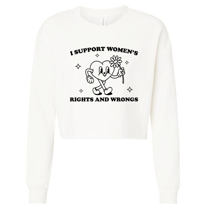 I Support Women S Of Rights And Wrongs Cropped Pullover Crew