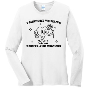 I Support Women S Of Rights And Wrongs Ladies Long Sleeve Shirt