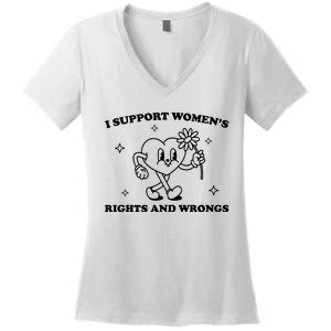 I Support Women S Of Rights And Wrongs Women's V-Neck T-Shirt