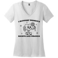 I Support Women S Of Rights And Wrongs Women's V-Neck T-Shirt