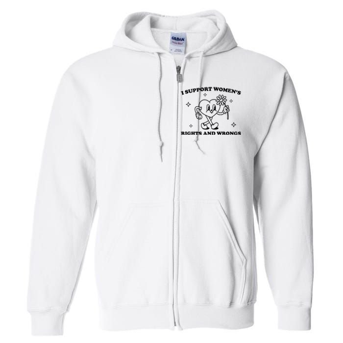 I Support Women S Of Rights And Wrongs Full Zip Hoodie