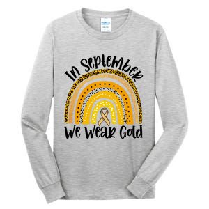 In September We Wear Gold Rainbow Hood Cancer Awareness Gift Tall Long Sleeve T-Shirt