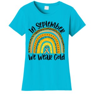 In September We Wear Gold Rainbow Hood Cancer Awareness Gift Women's T-Shirt