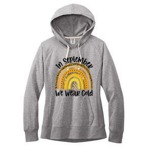 In September We Wear Gold Rainbow Hood Cancer Awareness Gift Women's Fleece Hoodie