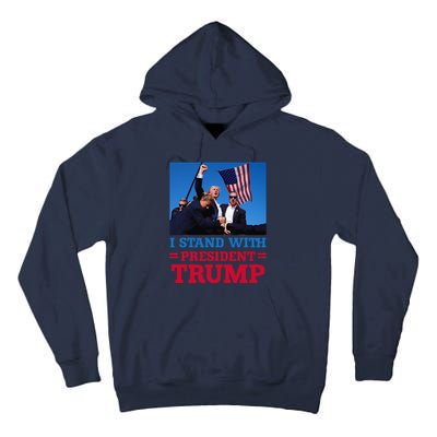 I Stand With President Trump After The Shooting At His Rally Tall Hoodie