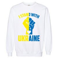 I Stand With Ukriane Protest Fist Support Ukaine Garment-Dyed Sweatshirt