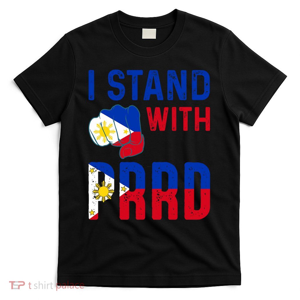 I Stand With Prrd Pinoy Pride T-Shirt