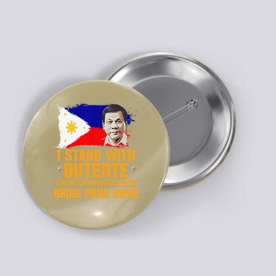 I Stand With Duterte IM Not Filipino Foer Nothing Free PRRD Button