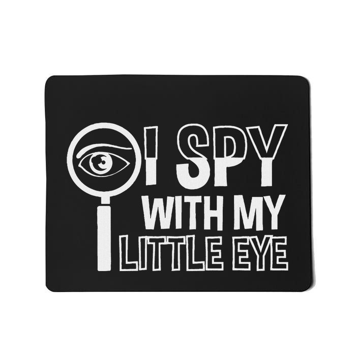 I Spy With My Eye Secret Agents Mousepad