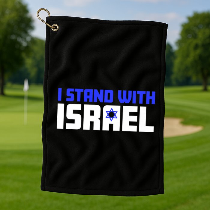 I Stand With Israel Support Israel Golf Towel