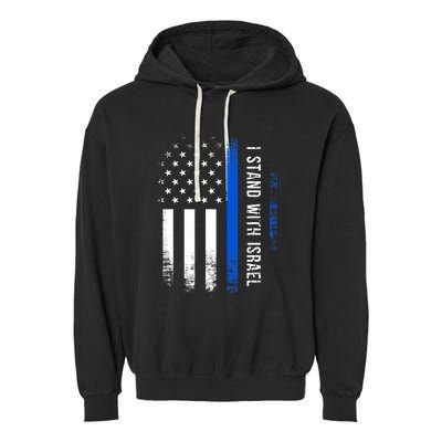 I Stand With Israel American Flag Jewish Freedom Solidarity Garment-Dyed Fleece Hoodie