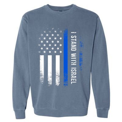 I Stand With Israel American Flag Jewish Freedom Solidarity Garment-Dyed Sweatshirt