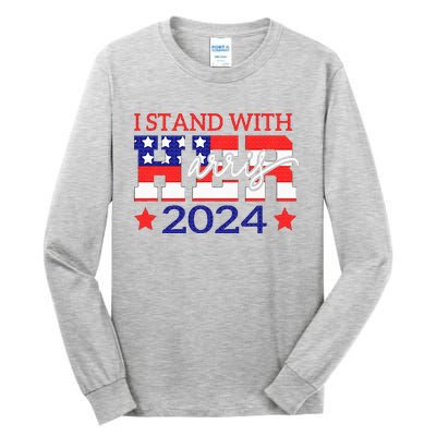 I Stand With Her Kamala Harris 2024 Political Tall Long Sleeve T-Shirt